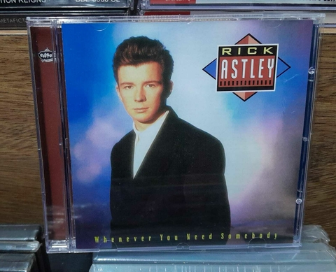 Rick Astley Whenever You Need Somebody
