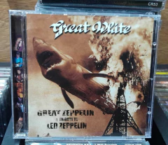 Great White Great Zeppelin: A Tribute to Led Zeppelin