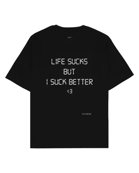 LIFE SUCKS NEGRO