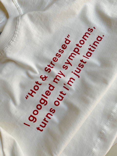Cropped Latina “Hot & Stressed”