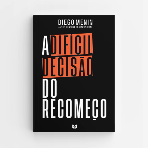 LIVRO A DIFÍCIL DECISÃO DO RECOMEÇO