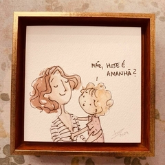 Quadro Mãe, hoje é amanhã? - comprar online