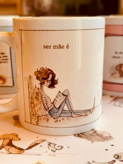 Caneca Abê - Ser mãe é