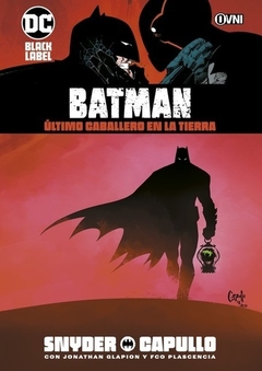 BLACK LABEL - BATMAN: ULTIMO CABALLERO EN LA TIERRA - Gárgola Ediciones