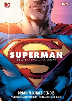 Superman De Brian Michael Bendis Vol. 1 La Saga De La Unidad