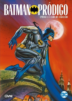 Batman Pródigo: Epílogo a la caída del caballero