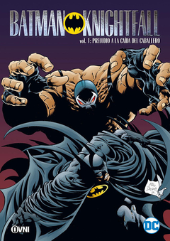 Batman Knightfall Vol. 01: Preludio a la caída del caballero