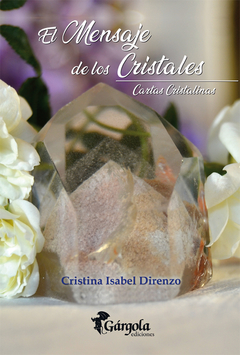El mensaje de los cristales. Cartas cristalinas