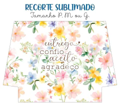 Recorte Sublimado P, M ou G - Entrego e Confio 07