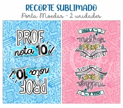 Recorte Sublimado Porta Moedas - Alegria de Professora 09