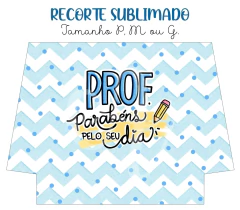 Recorte Sublimado P, M ou G - Alegria de Professora 15