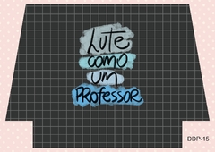 Recorte Sublimado - Professores 15