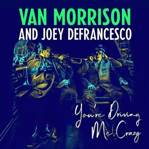 Van Morrison And Joey Defrancesco You're Driving Me Vinilo