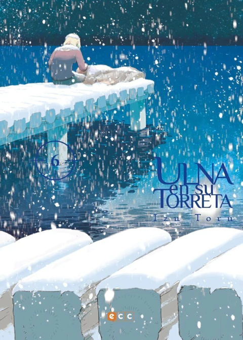 ULNA EN SU TORRETA #06 · Izu Toru · ECC Ediciones · Español (España)