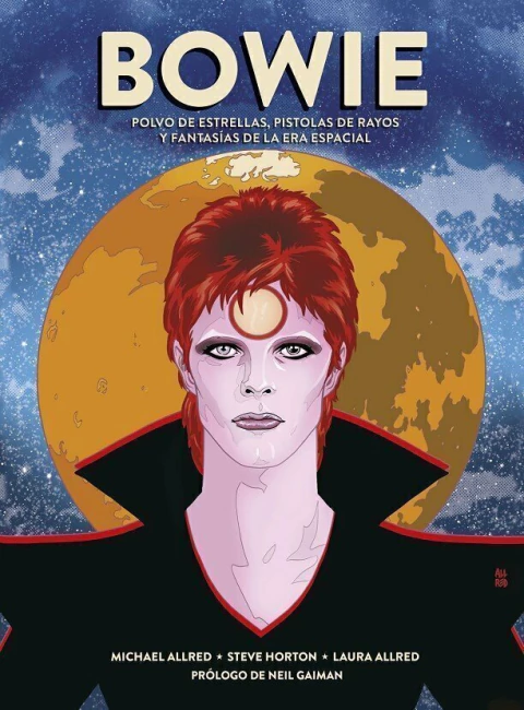 BOWIE: POLVO DE ESTRELLAS, PISTOLAS DE RAYOS Y FANTASÍAS DE LA ERA ESPACIAL · Steve Horton & Mike Allred · Norma Editorial ·