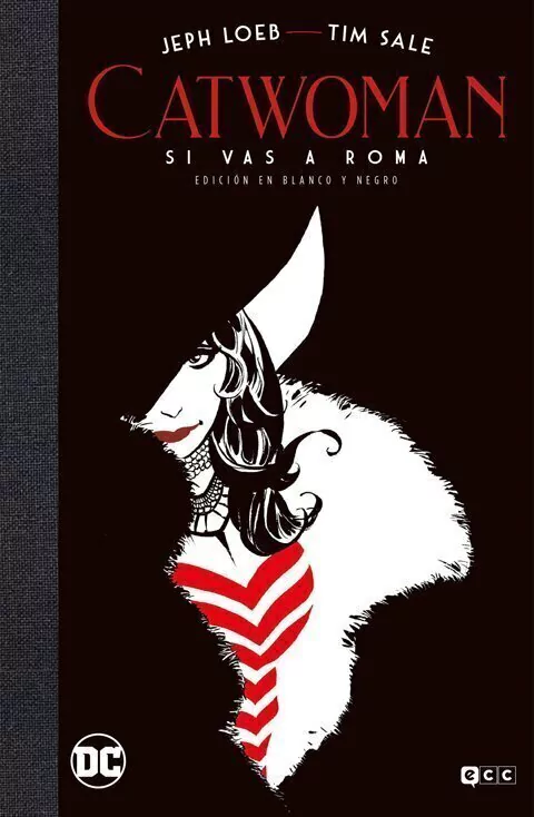 CATWOMAN: SI VAS A ROMA – EDICIÓN DELUXE BLANCO Y NEGRO · Jeph Loeb & Tim Sale · · Consultar stock