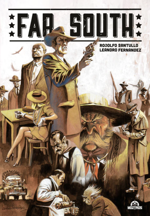 FAR SOUTH · Rodolfo Santullo · MOZTROS – Novela negra de vaqueros despiadados y violencia gaucha - comprar online
