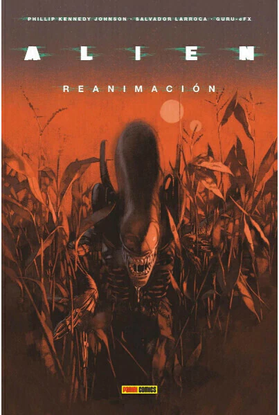 Alien #02: Reanimación · Phillip Kennedy Johnson & Salvador Larroca · Panini Comics España - Xenomorfos en una colonia religiosa · Horror y reden