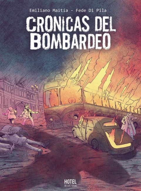 (12/12) CRÓNICAS DEL BOMBARDEO · Emiliano Maitia · Fede Di Pila · Novedades – Ficción histórica sobre el bombardeo de Plaza de Mayo