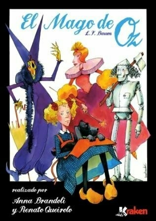 El Mago de Oz · Álbum ilustrado · Ediciones Kraken · Renato Queirolo · Anna Brandoli · Consultar stock - comprar online