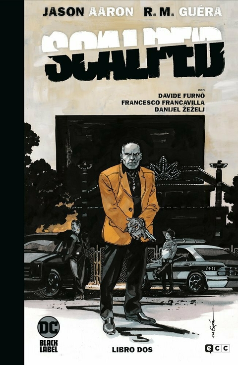 SCALPED #02 · Jason Aaron & R.M. Guéra · DC Black Label · ECC Ediciones · Español (España)