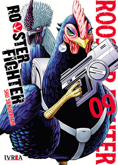 Rooster Fighter #09 · Syu Sakuratani · Ivrea Argentina- Acción sobrenatural · Gallo vengador ·