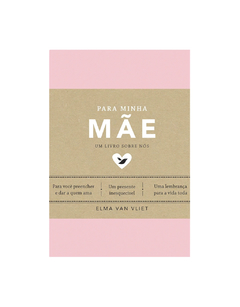 Para minha Mãe - um livro sobre nós.