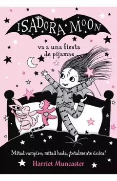 Isadora Moon 8 : Isadora Moon va a una fiesta de pijamas