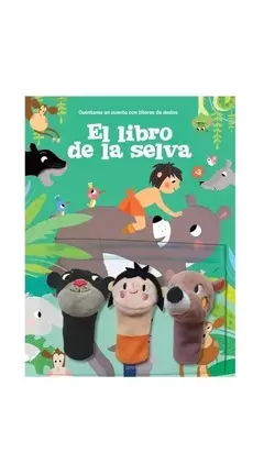 Cuentame un cuento con títeres de dedo: El libro de la selva