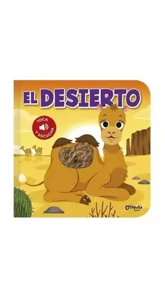 Toca y escucha : El desierto