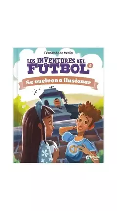 Los inventores del fútbol: Se vuelven a ilusionar