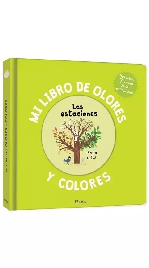 Mi libro de olores y colores: Las estaciones