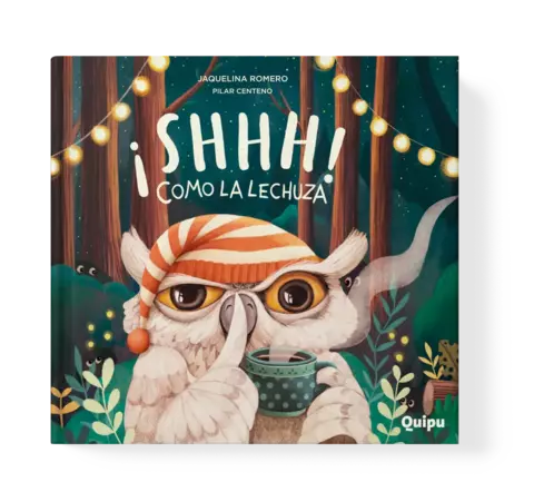 Shhh! Cómo la lechuza ( tapa dura )