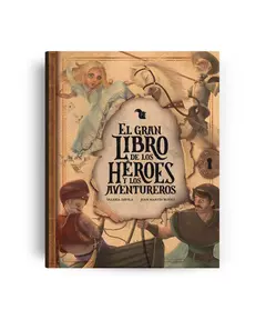 El gran libro de los héroes y los aventureros