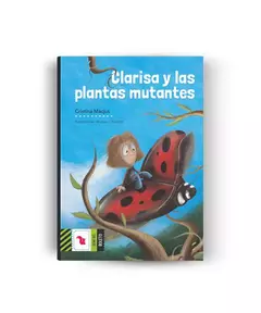 Clarisa y las plantas mutantes