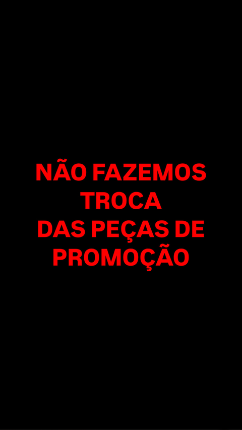 NÃO FAZEMOS TROCA DAS PEÇAS DA BLACK