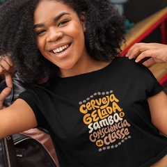 Cropped preto "Cerveja gelada, Samba e Consciência de classe" - comprar online