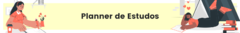 Banner da categoria Planner de Estudos