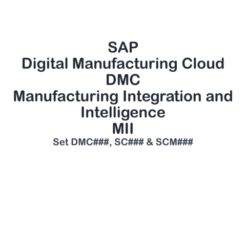 SAP Digital Manufacturing, SAP DM, SAP Digital Manufacturing Cloud, SAP DMC, SAP MII v2402