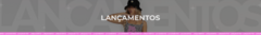 Banner da categoria LANÇAMENTOS