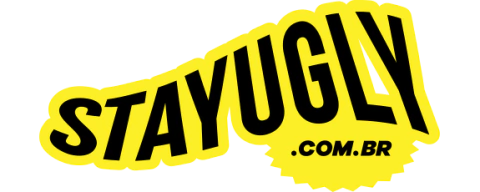 STAY UGLY