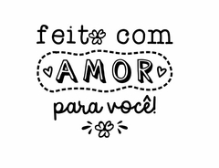 FEITO COM AMOR PARA VOCÊ