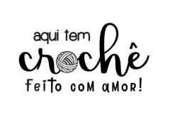 AQUI TEM CROCHÊ FEITO COM AMOR!