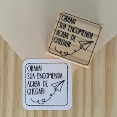Sua encomenda acaba de chegar! (Cod 1021)