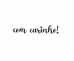 Com carinho