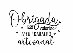 OBRIGADO POR VALORIZAR MEU NEGÓCIO ARTESANAL