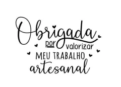 OBRIGADO POR VALORIZAR MEU NEGÓCIO ARTESANAL