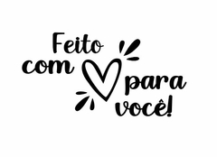 Feito com amor para você!