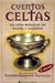 Cuentos Celtas - Relatos mágicos de hadas y duendes