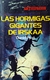 Las hormigas gigantes de Irskaa - Daniel Piret